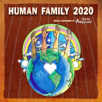 Human Family 2020 by Maya Angelou