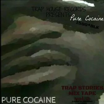 Trap Stories Vol.2 by Pure Cocaine