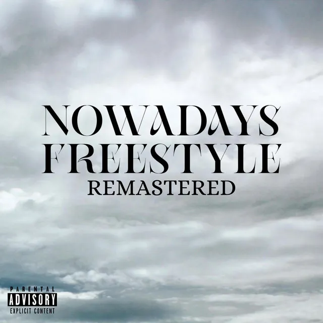 Nowadays Freestyle - Remastered