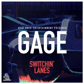 Switchin' Lanes by Gage