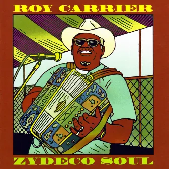 Zydeco Soul by Roy Carrier