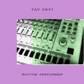 Rhythm Performer by Tav Shvi