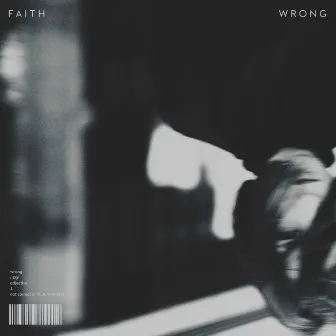 Wrong by Faith