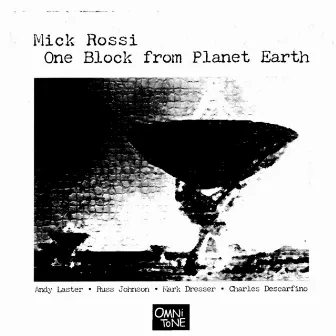 One Block from Planet Earth by Mick Rossi