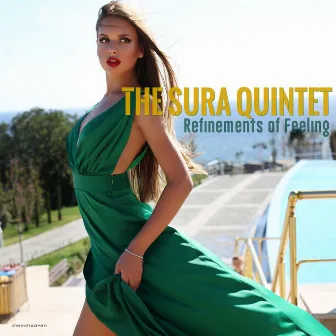 Refinements of Feeling by The Sura Quintet