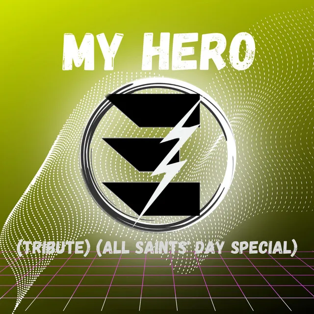 My Hero (Tribute) (All Saints' Day Special)