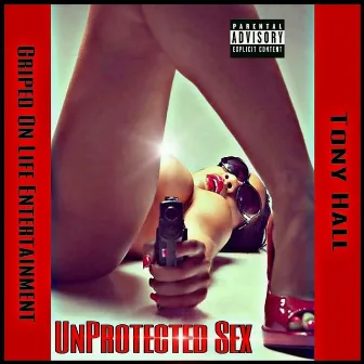 Unprotected Sex by Tony Hall