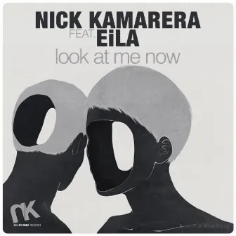 Look At Me Now by Nick Kamarera