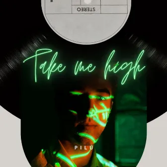 Take Me High by Pilú