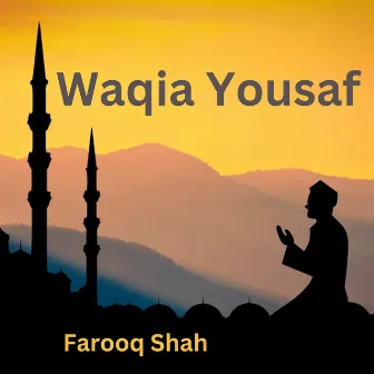 Waqia Yousaf by Farooq Shah