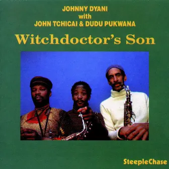 Witchdoctor's Son by Johnny Dyani