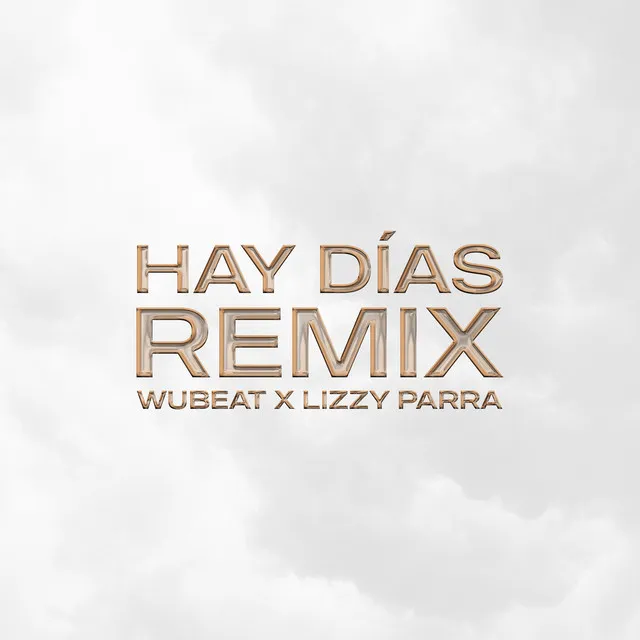 HAY DÍAS - Remix