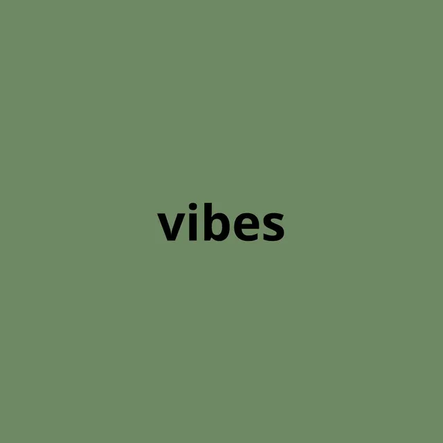 Vibes