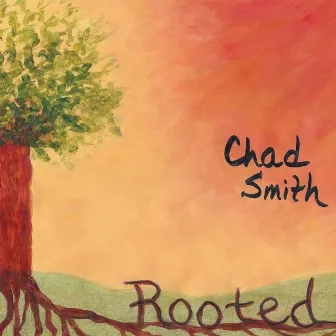 Rooted by Chad Smith