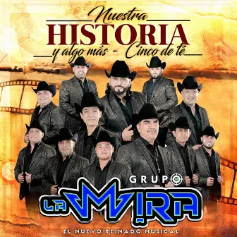 Nuestra Historia y Algo Más - Cinco de Té by Grupo La Mira