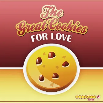 For Love by The Great Cookies