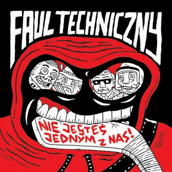 Nie jesteś jednym z nas! by Faul Techniczny