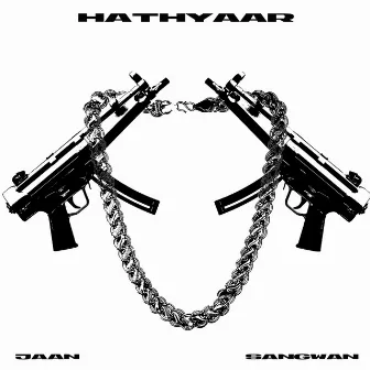 Hathyaar by JAAN