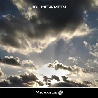 In Heaven by Michaelis