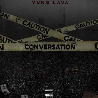 Conversation by Yung Lava