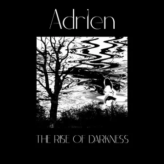 The Rise of Darkness by Adrien