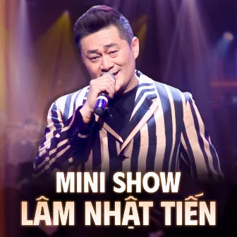 Mini Show Lâm Nhật Tiến by Hồ Hoàng Yến