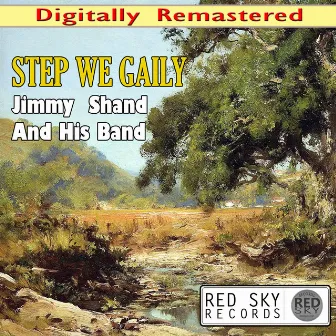 Step We Gaily (Digitally Remastered) by Jimmy Shand And His Band