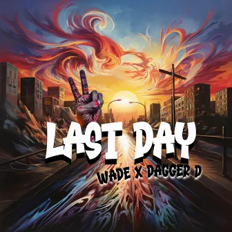 Last Day by Dagger D