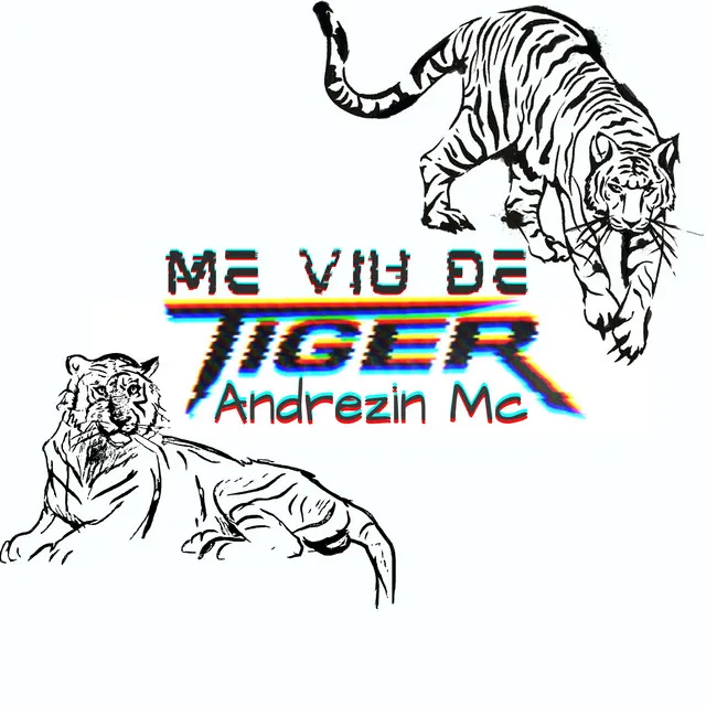 Me Viu de Tiger