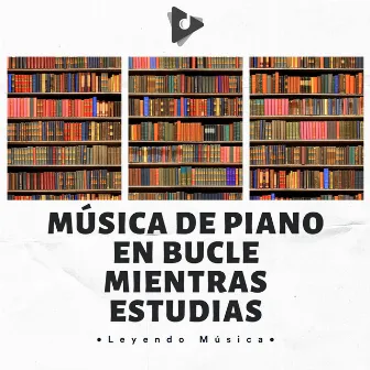 Música De Piano En Bucle Mientras Estudias by Estudiar Sesiones de Musica