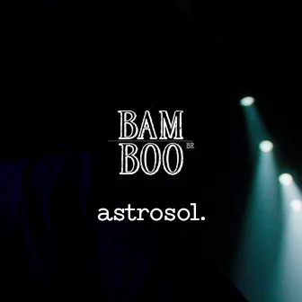 Astrosol by Bamboo Br