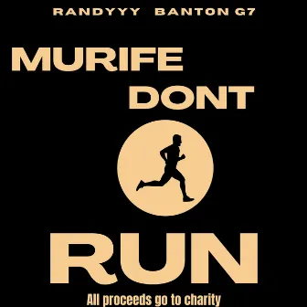 Murife Don't Run by Randyyy