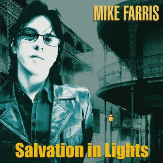 Salvation In Lights by Mike Farris