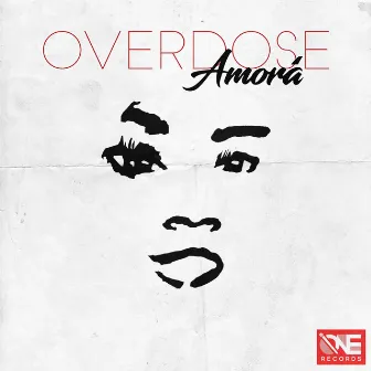 Overdose by ONE RECORDS