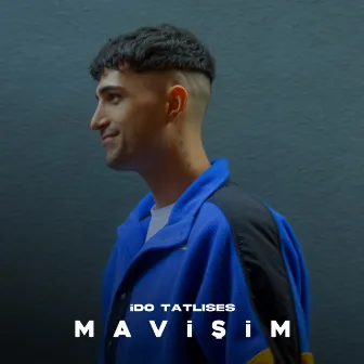 Mavişim by İdo Tatlıses