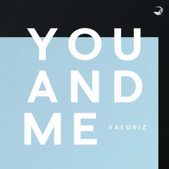 You & Me by Valoriz