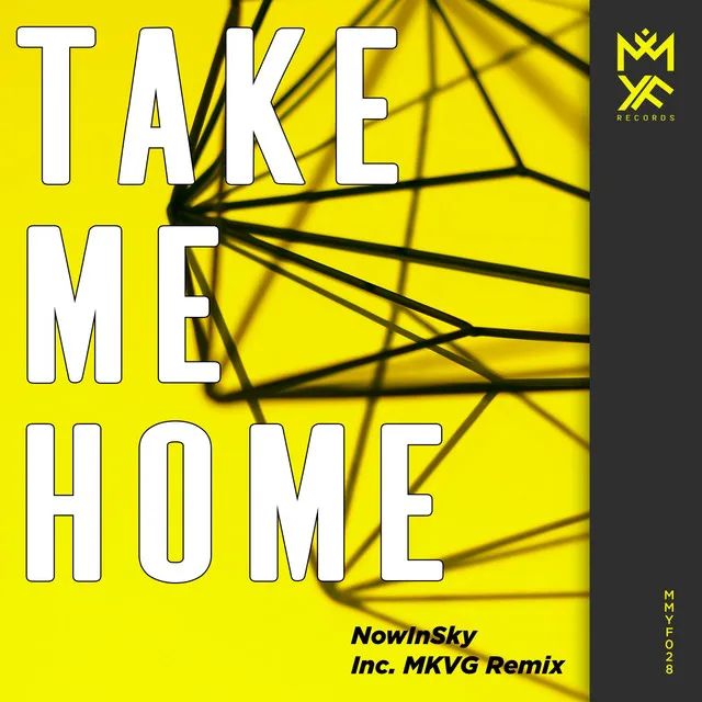 Take Me Home - MKVG Remix