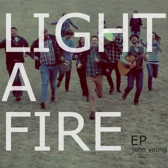 Light a Fire by John Young