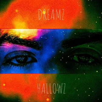 DREAMZ by Hallowz