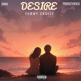 Desire by Yummy Cruise