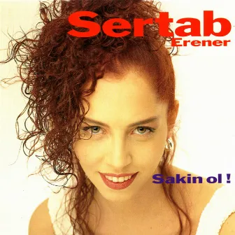 Sakin Ol by Sertab Erener