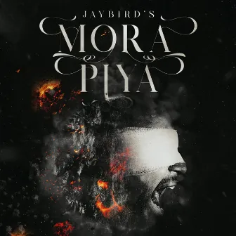 Mora Piya by Jaybird