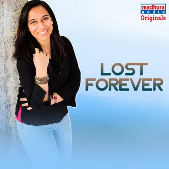 Lost Forever by Amrutha Varshini