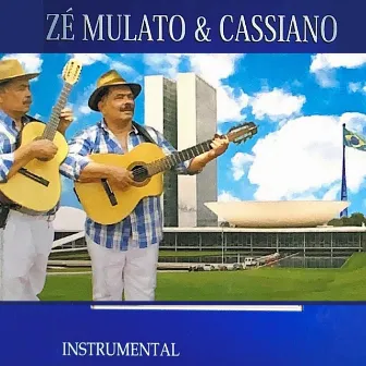 Zé Mulato & Cassiano [Instrumental] by Zé Mulato & Cassiano