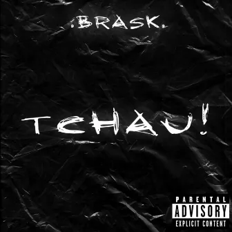 Tchau! by Brask