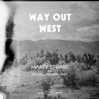 Way out West by Marty Stuart And His Fabulous Superlatives