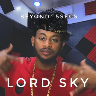 Beyond 15secs by Lord Sky