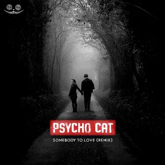 Somebody To Love (Remix) by Psycho Cat