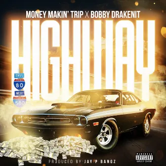 Highway by Money Makin' Trip