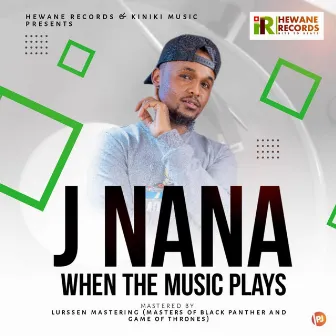 WHEN THE MUSIC PLAYS by J Nana